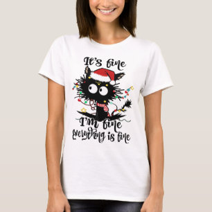 Its Fine Im Fine Everything Is Fine Xmas Black Cat T-Shirt