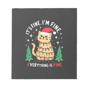 It's Fine I'm Fine Everything Is Fine Xmas Cat Chr Notepad