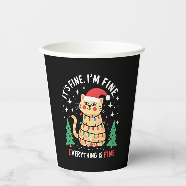 It's Fine I'm Fine Everything Is Fine Xmas Cat Chr Paper Cups (Front)