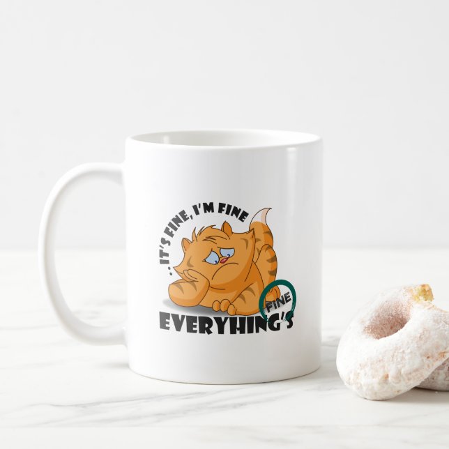 It's fine I'm fine Everything's fine | #11 Coffee Mug (With Donut)