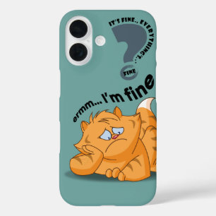 It's fine I'm fine Everything's fine iPhone 16 Case