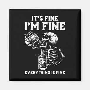 Its Fine Im Fine Everythings Fine Halloween Costum Magnet