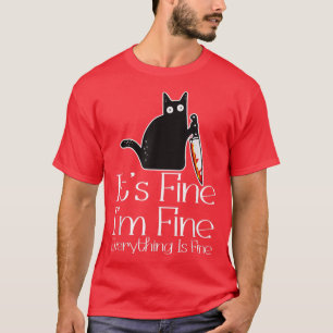 Its Fine Im Fine Everythings Fine Halloween Costum T-Shirt