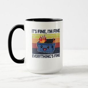 It's Fine I'm Fine Everything's Fine Lil Dumpster Mug