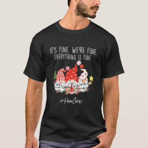 It's Fine, We're Fine Everything Is Fine, Para Cre T-Shirt