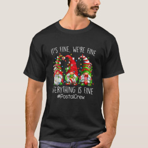 It's Fine We're Fine Everything Is Fine Postal Cre T-Shirt