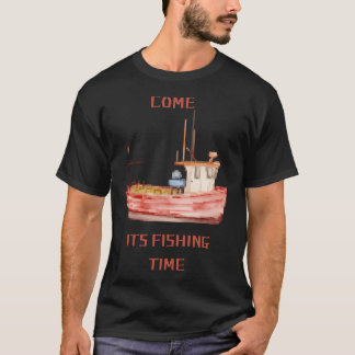 ITS FISHING TIME T-Shirt