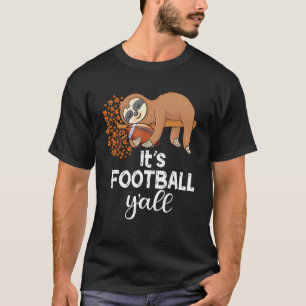 It's football y'all autumn leaves sloth holding fo T-Shirt