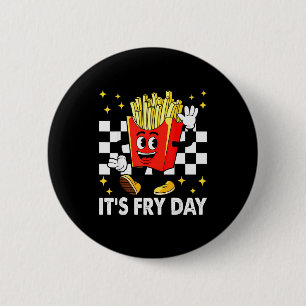 It's Fry Day - Funny French Fries Fast Food 6 Cm Round Badge