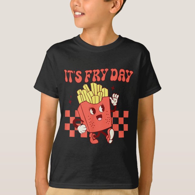 It's Fry Day - Funny French Fries Fast Food  T-Shirt (Front)