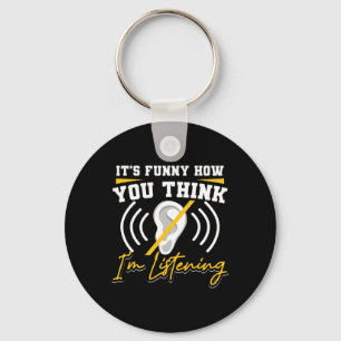 It's Fun How You Think I'm Listening ASL Deaf Awar Key Ring