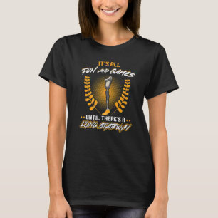 It's Fun Until There Is A Long Stairway  Leg Prost T-Shirt