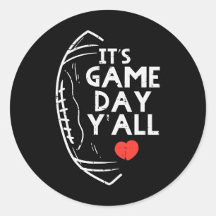 Its Game Day Yall American Football Sports Men Wom Classic Round Sticker
