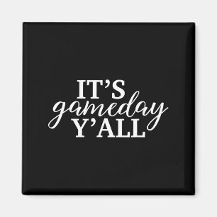Its Game Day Yall Footbyll Bysebyll Bysketbyll T S Magnet