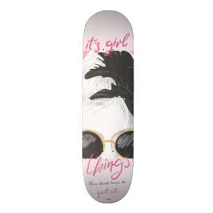 Its Girl Things Skateboard