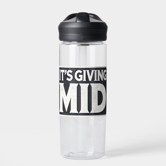  "It's Giving Mid"  Water Bottle (Front)