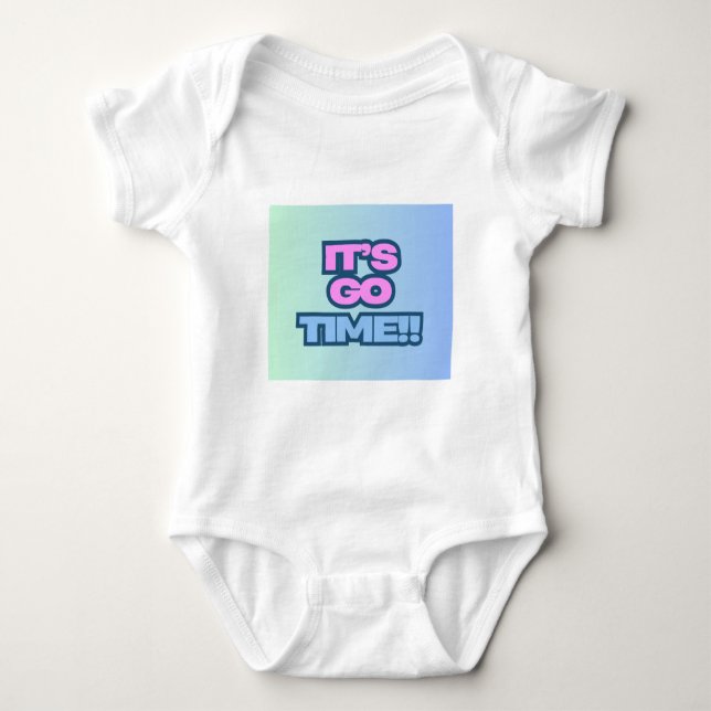 It's Go Time Baby Bodysuit (Front)