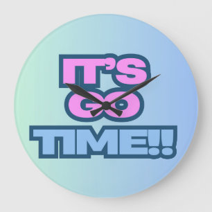 It's Go Time Large Clock