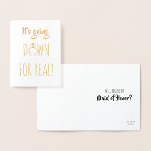 IT'S GOING DOWN - Funny Bridesmaid Proposal Foil Card