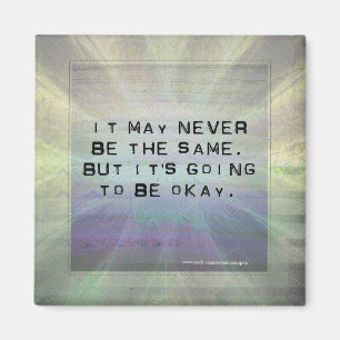 It's Going to Be Okay Inspirational Quote Magnet