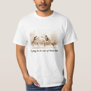 Its going to be one of those days T-shirt