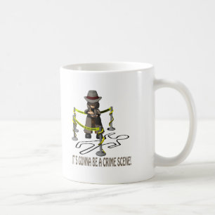 It's Gonna Be A Crime Scene Coffee Mug