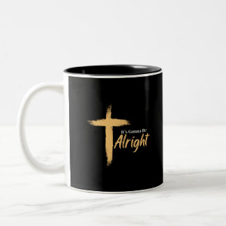 Its Gonna Be Alright (cross) Two-Tone Coffee Mug
