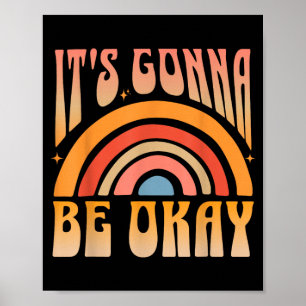 Its Gonna Be Okay Positive Inspirational Poster
