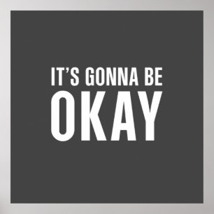It's gonna be okay poster