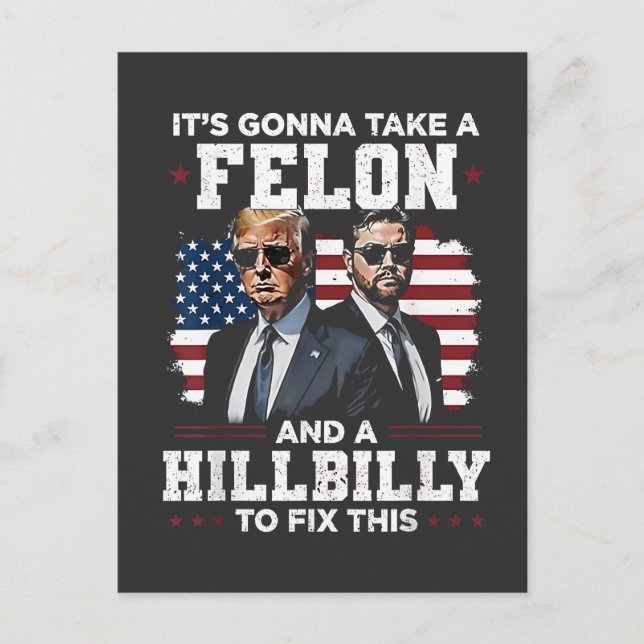 It's gonna take felon and hillbilly Trump Vance  Postcard (Front)