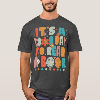 It's Good Day To Read Book Funny Library Reading L T-Shirt