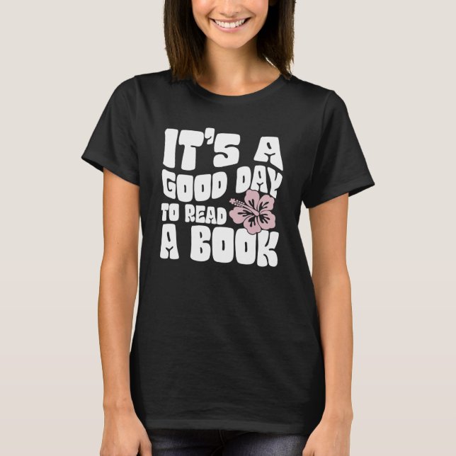 It's Good Day To Read Book  Library Reading  10 T-Shirt (Front)