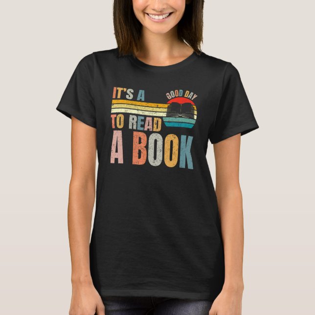 It's Good Day To Read Book   Library Reading   T-Shirt (Front)