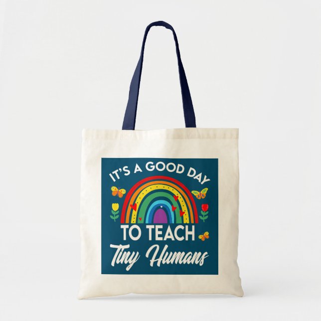 Its Good Day To Teach Tiny Humans Daycare Tote Bag (Front)