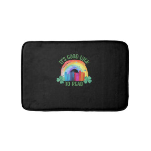 It's Good Luck to Read St Patrick's Day Teacher Li Bath Mat