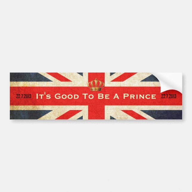 Its Good To Be A Prince Royal Baby Bumper Sticker (Front)