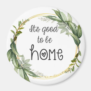 It's Good to Be Home Leaf Wreath Country Magnet