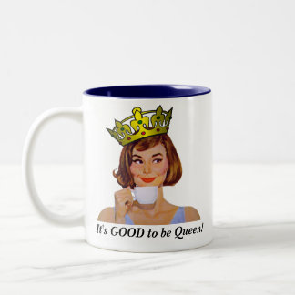 It's GOOD to be Queen! Two-Tone Coffee Mug