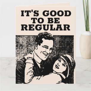 IT'S GOOD TO BE REGULAR - RETRO POOP BIRTHDAY CARD