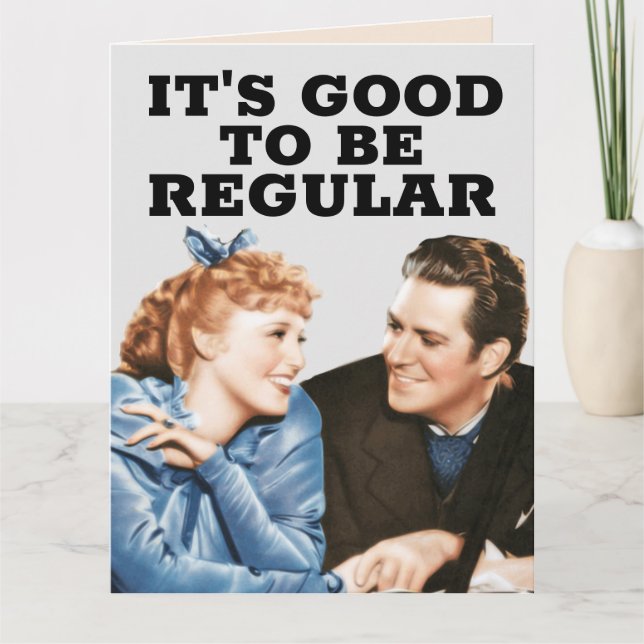 IT'S GOOD TO BE REGULAR - RETRO POOP BIRTHDAY CARD (Front)