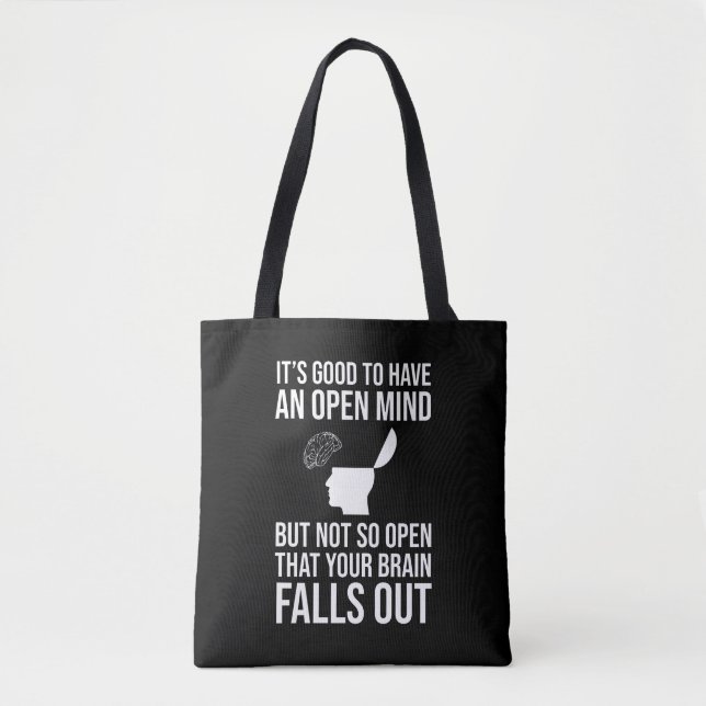 It's Good To Have An Open Mind Funny Sceptic Tote Bag (Front)
