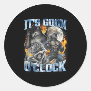 Its Goon Oclock Cool Funny Alpha Wolf Werewolf Mem Classic Round Sticker