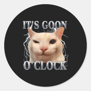It's Goon O'clock Funny Cat Meme Men Women Humor S Classic Round Sticker