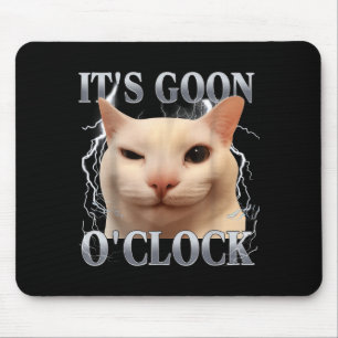 It's Goon O'clock Funny Cat Meme Men Women Humor S Mouse Pad