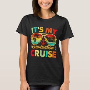It's Graduation Cruise Cruising Vacation Matching T-Shirt