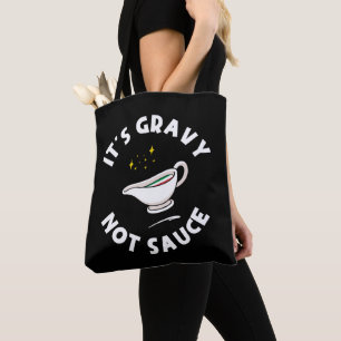 It's Gravy Not Sauce, Funny Saying Italian Pride  Tote Bag