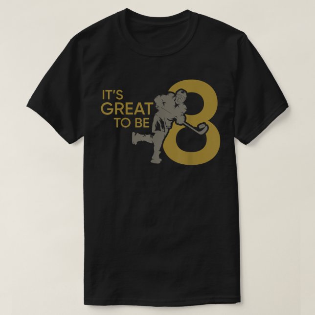 It's Great To Be Eight Boys Hockey 8th Birthday  T-Shirt (Design Front)