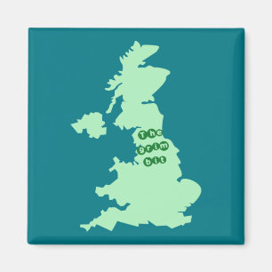 It's grim up north! Southern / Northern humour Magnet