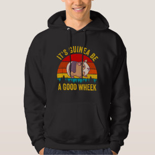It's Guinea Be a Good Wheek Guinea Pig Piggy Gift Hoodie