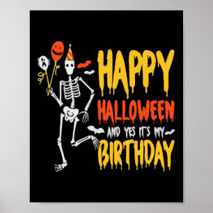 It's Halloween And Yes Its My Birthday Spooky Skel Poster